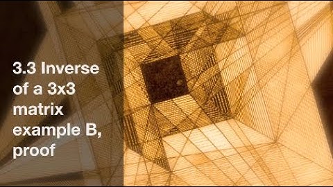 3.3 Inversa de una matriz 3x3. Ejemplo B, Prueba.