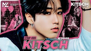 [AI Cover] Stray Kids — KITSCH (IVE) | How Would Sing ; Collab w/ @moonykpop