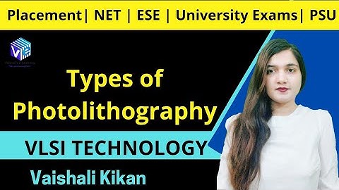 Types of Photolithography | |L 33 I IC Fabrication I VLSI Technology I ESE NET