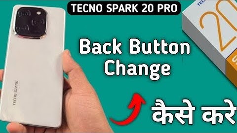 Tecno Spark 20 Pro back button settings, how to change back button in tecno, navigation bar settings