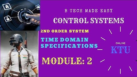 Second order System & time domain specifications (IMP)Control Systems: Module 2: by Dinu A G