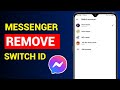 How To Remove Messenger Switch Account On Android