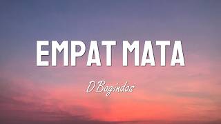 Download lagu Empat Mata - d'Bagindas (Lirik Lagu)