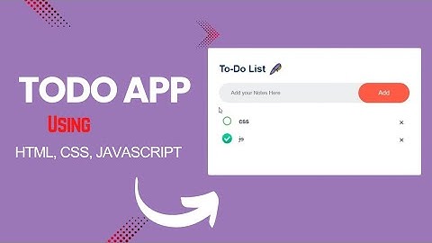 Todo List app made with HTML, CSS and JS || Part 2