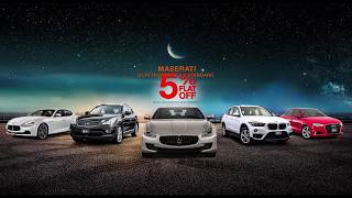 Buy Now & Pay Next Eid ! - Range Rover, BMW, Bentley, 5% Flat OFF on selected Maserati Maserati Dubai Ramadan Offer