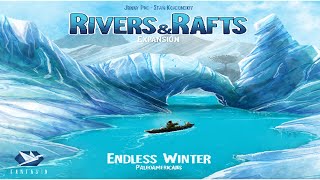 Endless Winter: Rivers and Rafts - Discussion