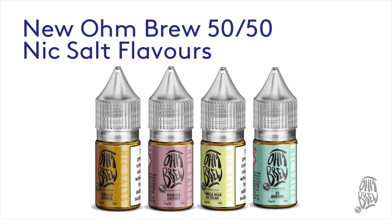 The New Ohm Brew 50/50 Nic Salts Flavours