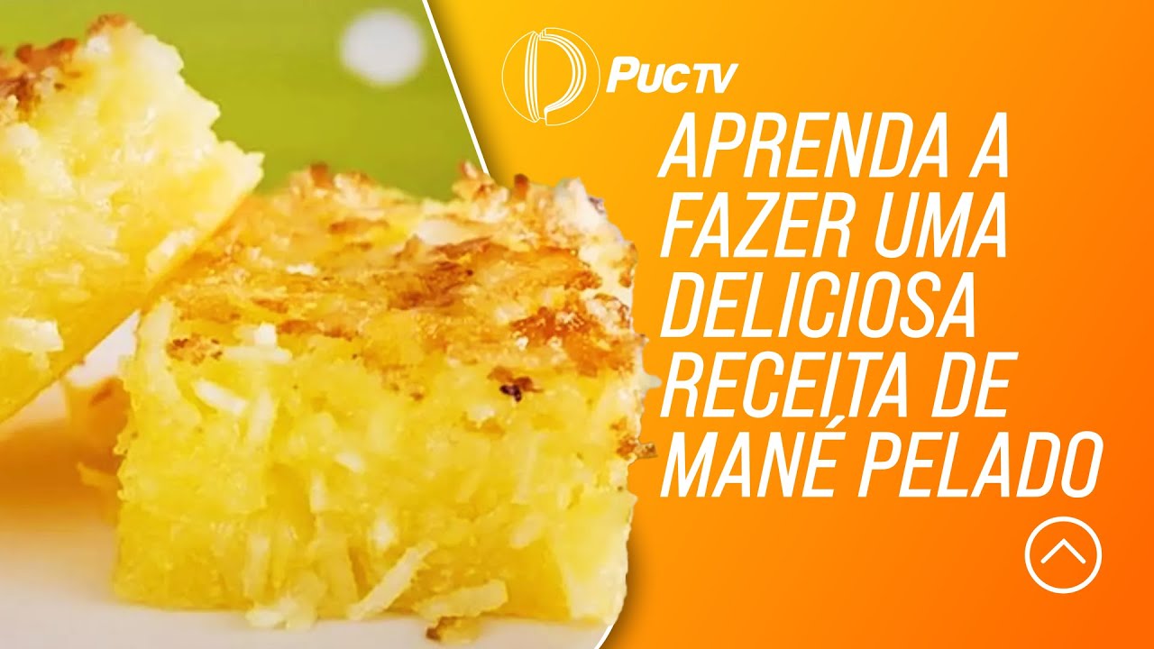 APRENDA A FAZER UMA DELICIOSA RECEITA DE MANÉ PELADO