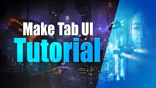 Make Tab UI | Tutorial | Easy
