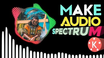 How to Make Audio Spectrum In Android || Make Music Cover Visualizer Effect in Kinemaster