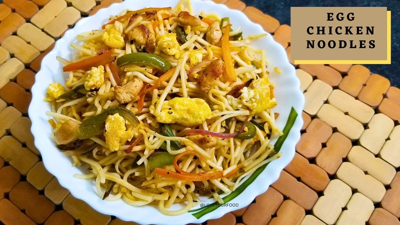 Egg Chicken Noodles