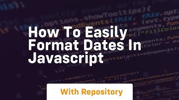 how to easily format dates in javascript