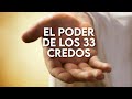 El Poder de los 33 Credos | Fortaleza en el Señor