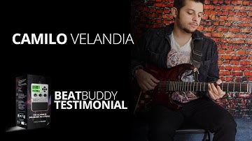 BeatBuddy Testimonials: Camilo Velandia dubs The BeatBuddy Drum Machine "A Musician