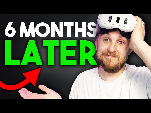 Quest 3 Review 6 Months Later! | The Best VR Headset? class=