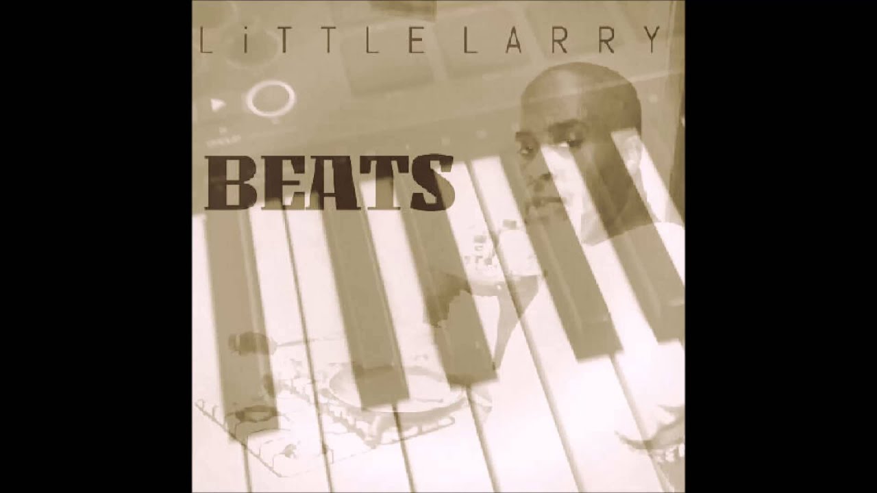 Watch LITTLE LARRY - "WILL INSTRUMENTAL" on YouTube Watch LITTLE LARRY - "WILL INSTRUMENTAL" on YouTube