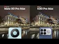 Huawei Mate 80 Pro Max vs Redmi K90 Pro Max Real World Camera Battle | Low Light, &amp; Video Test