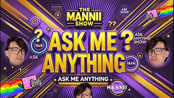Ask Me Anything: Get to Know The Mannii with Q&A From the Fans #TheManniiShow.com/series