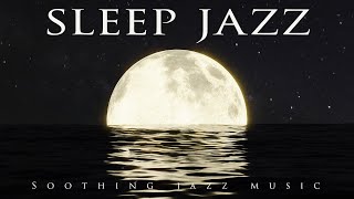 Sleep Jazz | Soothing Jazz Music | Relax Music by Relax Music 3,662 views 6 days ago 3 hours, 44 minutes