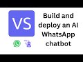 How to create an ai whatsapp chatbot  vectorshift