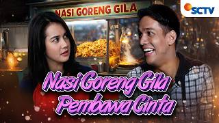 FULL FTV SCTV Claudia Anissa dan Fauzan Nasrul | Nasi Goreng Gila Pembawa Cinta