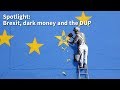 #Brexit - Dark Money the DUP