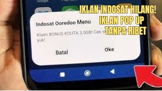 Cara menghilangkan iklan pop up sms Indosat terbaru 2025