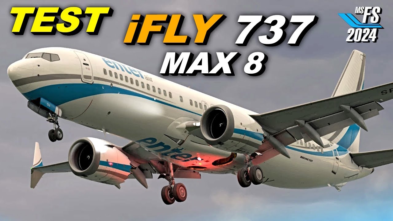 Test Pierwszy Raz iFLY Boeing 737 MAX 8 ENTER AIR w MSFS2024