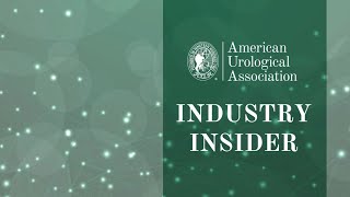AUA Industry Insider - American Urological Association