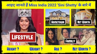 Sini Shetty ( Miss India 2022 ) Biography, Lifestyle, Height, Weight, Age, Family, Net Worth & More Net Worth
