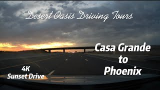 4K Roadscapes: Sunset Drive | Casa Grande, AZ to Phoenix, AZ