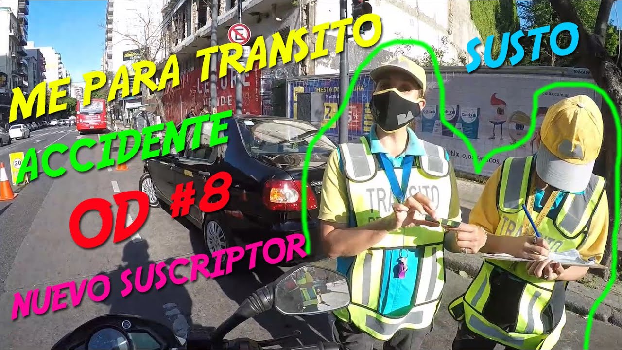 Observaciones Diarias #8. Me para tránsito, accidente, discusión en la calle, chiche nuevo, etc