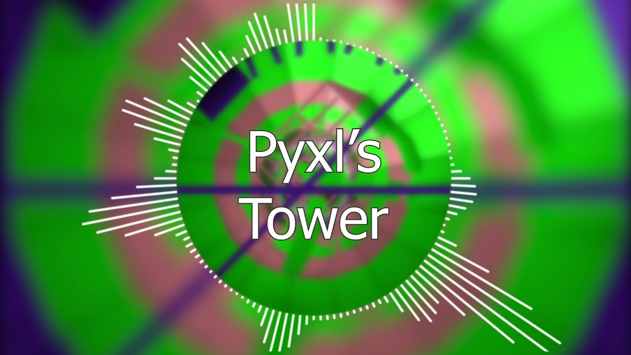 [10 HOURS] Pyxl's Tower - Tower of Hell