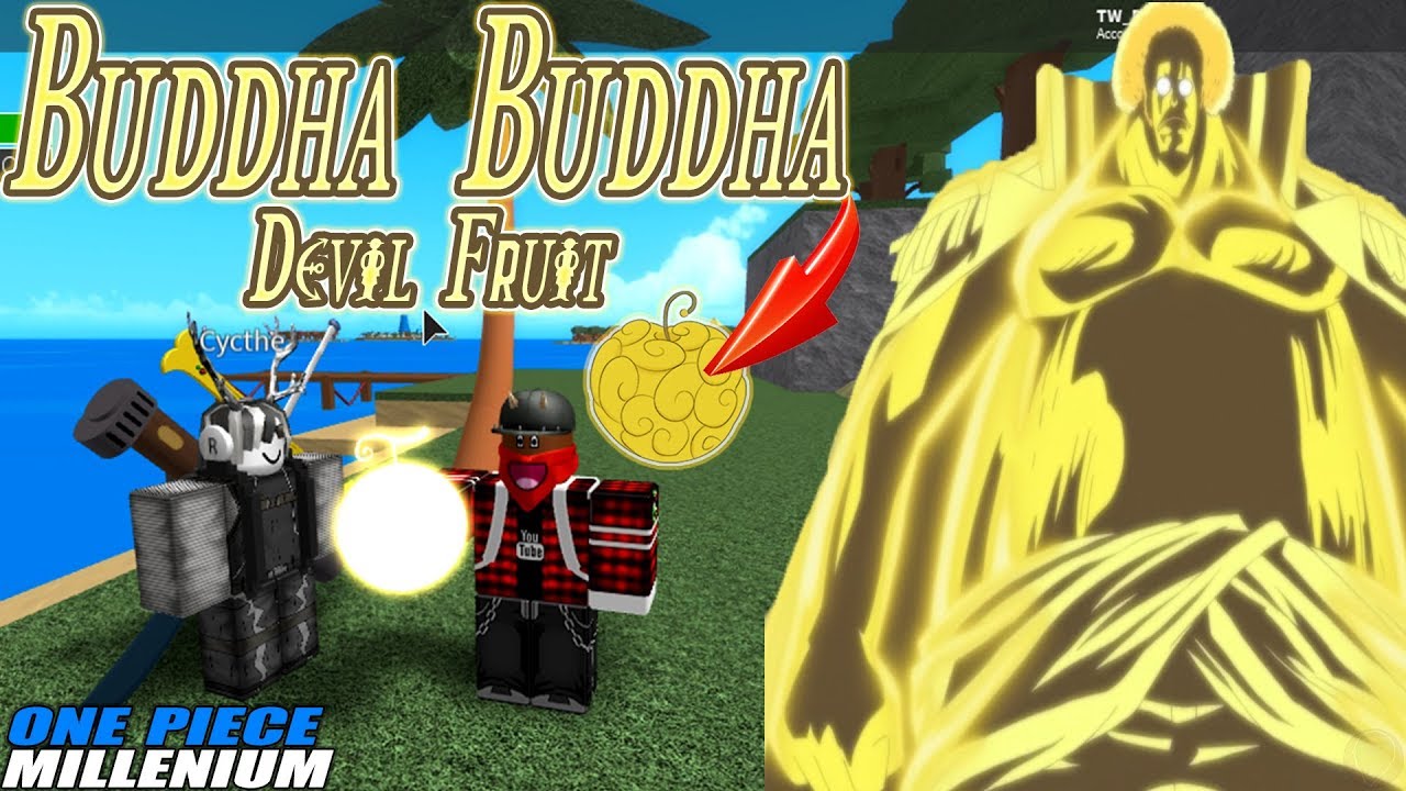 Buddha Buddha Devil Fruit One Piece Millenium Youtube