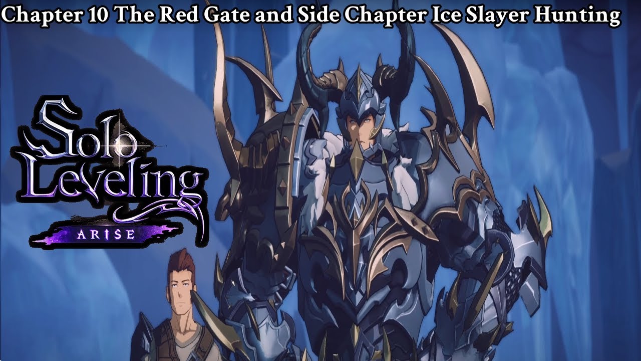 Solo Leveling Arise Chapter 10 The Red Gate and Side Chapter Ice Slayer
