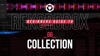 06 / Collection - Beginners Guide Rekordbox