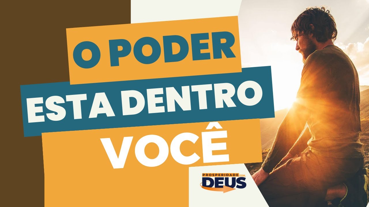 O poder esta dentro de você!
