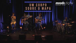 Aline Frazão - Um Corpo Sobre o Mapa (Live at Moods)