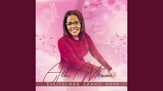 Bekithemba Lakho Kuye