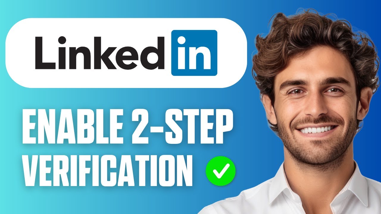 How to Enable 2 Step Verification on LinkedIn (Easy Guide 2026) - YouTube
