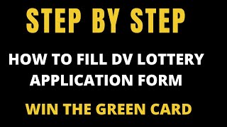 STEP BY STEP ON APPLYING FOR THE DV LOTTERY APPLICATION AND HOW TO WIN