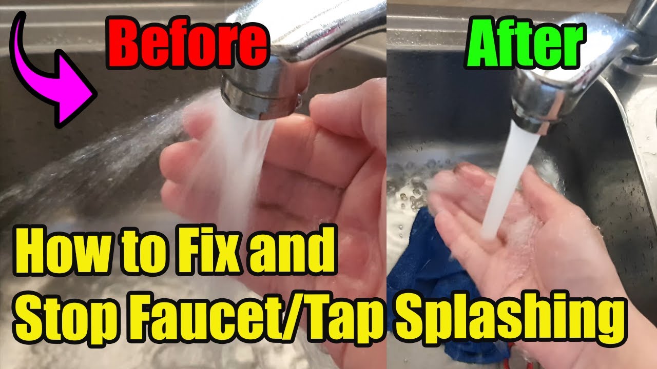 How to Fix and Stop Faucet/Tap Splashing and Wetting Yourself