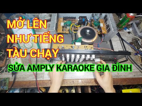 Video sửa amply karaoke gia đình mở lên như tiếng máy chạy - youtube