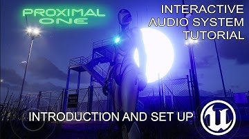 Getting Started with Proximal One – Interactive Audio in Unreal Engine 5
