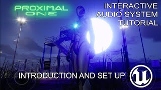 Getting Started with Proximal One – Interactive Audio in Unreal Engine 5