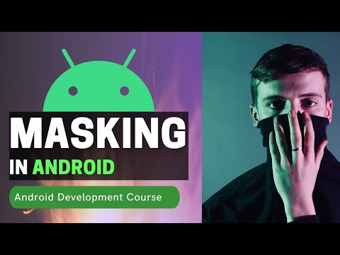 Android Studio Tutorial - Masking in Android