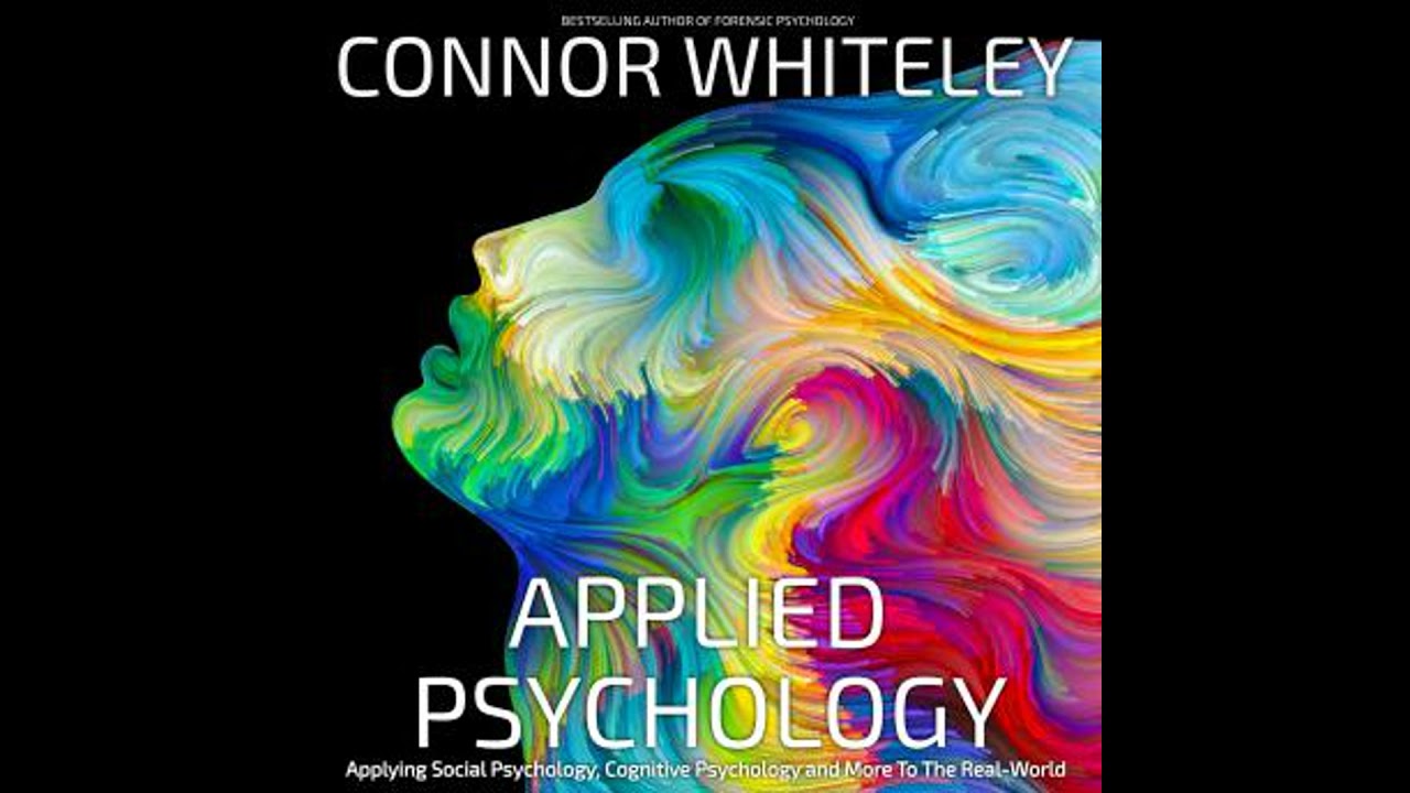 Applied Psychology: Applying Social Psychology, Cognitive And More To The Real World