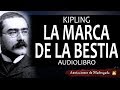 Audiolibros de terror - La marca de la bestia - Rudyard Kipling