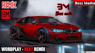 W0Rdplay - Heat Remix Boss