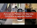 Avis sur la Philips L'Or Barista Cafetière à capsules Sublime - machine à café à 19 bars, Piano Noir